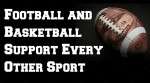 Football and Basketball Financially Support Every Other Sport