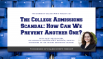 The College Admissions Scandal: How Can We Prevent Another One?