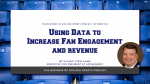 Using Data to Increase Fan Engagement and Revenue